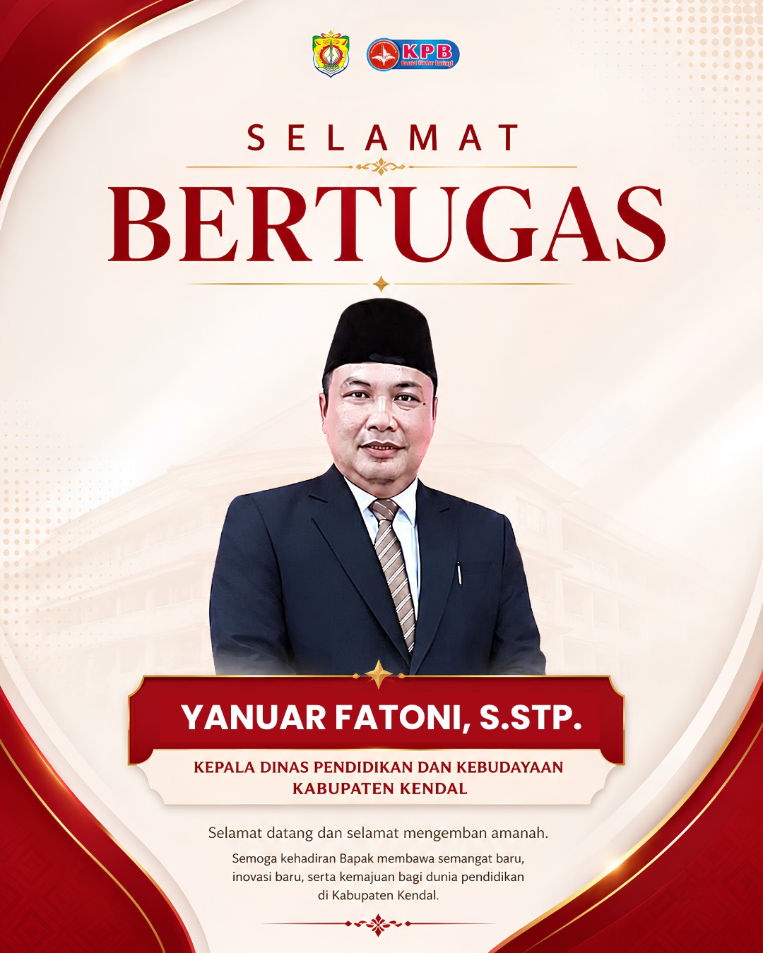 SELAMAT DATANG BAPAKKEPALA DINAS PENDIDIKAN BARU BAPAK  YANUAR FATONI , S.STP
